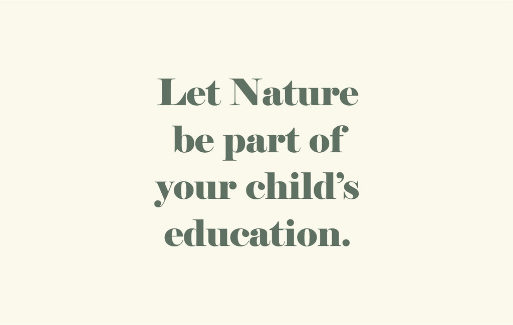 Let nature be part of your child's education